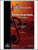 Set Free to go Home Concert Band sheet music cover